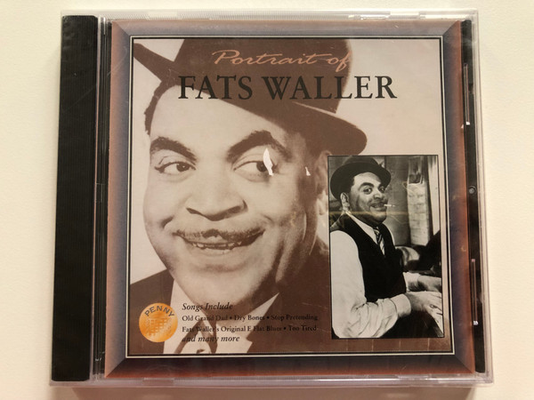 Portrait Of Fats Waller / Songs Include Old Grand Dad, Dry Bones, Stop Pretending, Fats Waller Original E Flat Blues, Too Tired, and many more / Penny Audio CD 1996 / PYCD 149