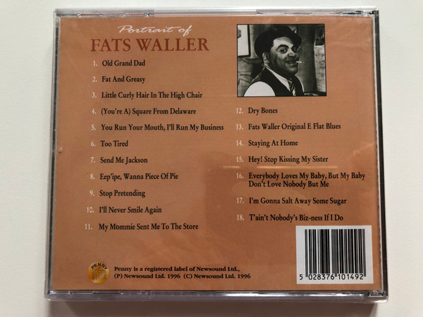 Portrait Of Fats Waller / Songs Include Old Grand Dad, Dry Bones, Stop Pretending, Fats Waller Original E Flat Blues, Too Tired, and many more / Penny Audio CD 1996 / PYCD 149
