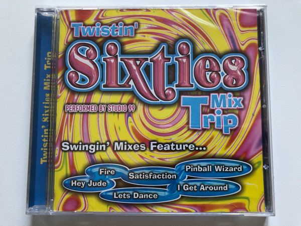 Twistin' Sixties Mix Trip / Performed by Studio 99 / Swingin' Mixes Feature... Fire, Satisfaction, Pinball Wizard, Hey Jude, Lets Dance, I Get Around / Going For A Song Audio CD / GFS268