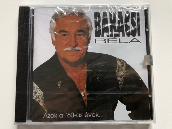 Bakacsi Béla – Azok A '60-as Évek... / Tom-Tom Records Audio CD 2002 / TTCD22