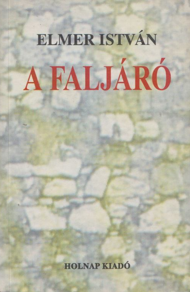 A faljáró, Elmer István