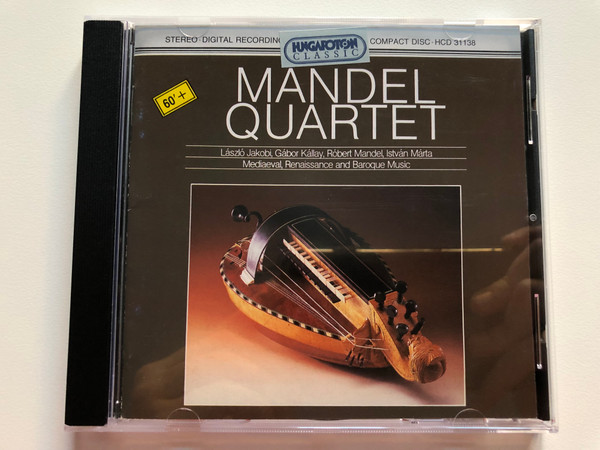 Mandel Quartet , László Jakobi , Gábor Kállay , Robert Mandel , István Mártha –Mandel Quartet  Hungaroton Classic Audio CD 1998