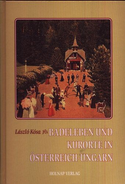 Badeleben und Kurorte in Österreich-Ungarn, Kósa László
