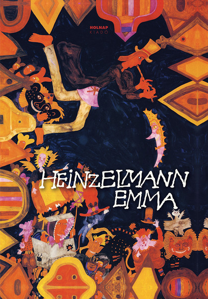 Heinzelmann Emma / Rajzba álmodott mesék / Székely András / Holnap Kiadó / 2009