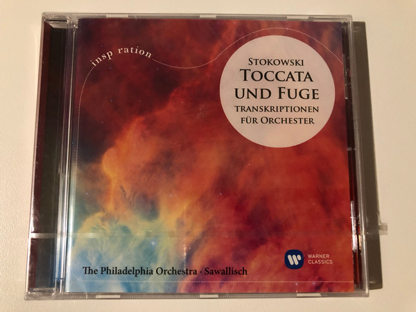 Stokowski - Toccata und Fuge: Transkriptionen für Orchester - The Philadelphia Orchestra, Sawallisch / Inspiration / Warner Classics Audio CD 2019 / 0190295453725