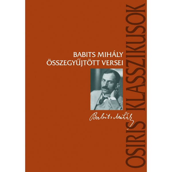 Babits Mihály összegyűjtött versei / Babits Mihály / Osiris Kiadó / 2019