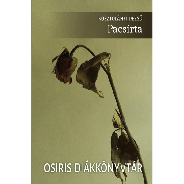 Pacsirta / Kosztolányi Dezső / Osiris Kiadó / 2019