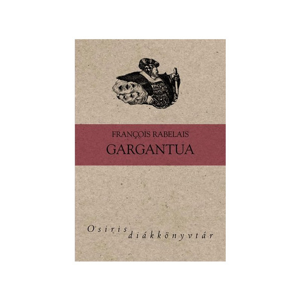Gargantua / Francois Rabelais / Osiris Kiadó / 2015
