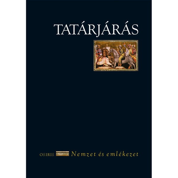 Tatárjárás / Nagy Balázs /  Osiris Kiadó / 2003