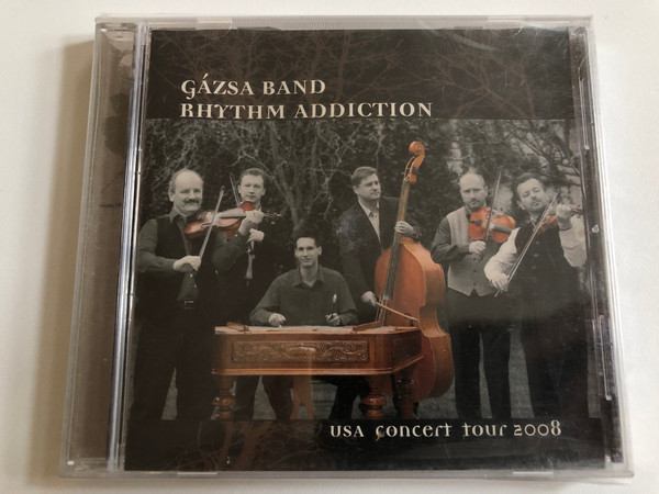 Gázsa Band - Rhythm Addiction - USA Concert Tour 2008 / Folk Európa Audio CD / FESZCD 010