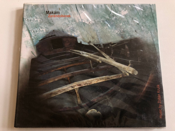 Makám - Zarándokének - Music by Zoltán Krulik / Z Paraván Kiadó Audio CD 2008 / ZPCD009