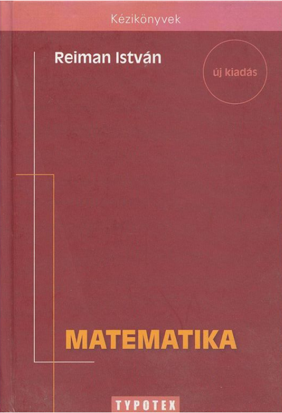 Matematika (kézikönyvek) / Reiman István / Typotex Kft. / 2011