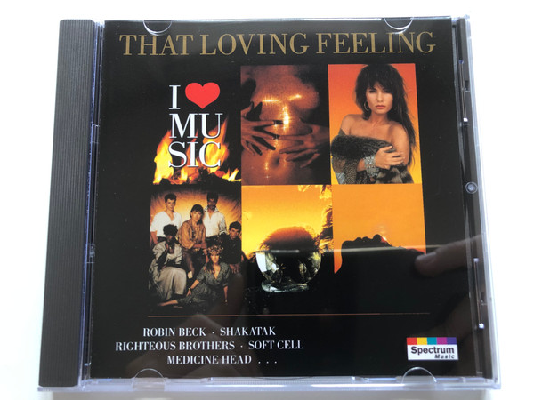 That Loving Feeling - I Love Music / Robin Beck, Shakatak, Righteous Brothers, Soft Cell, Medicine Head ... / Spectrum Music Audio CD 1993 / 5501482