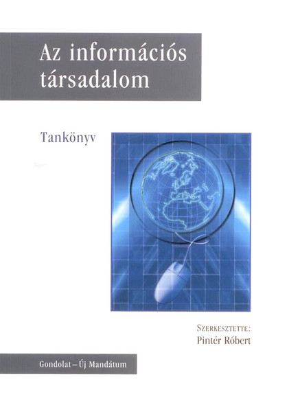 Az információs társadalom / Pintér Róbert / Gondolat Kiadó Kft. / 2007