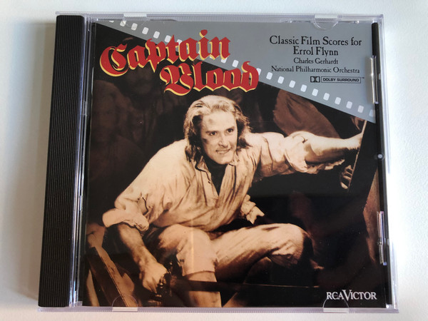 National Philharmonic Orchestra • Charles Gerhardt – Captain Blood — Classic Film Scores For Errol Flynn  RCA Victor, BMG Classics CD Audio 1991 (0035628091222