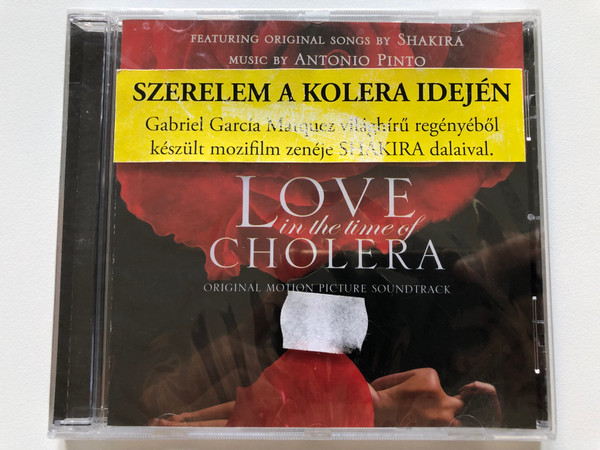 Antonio Pinto Featuring Shakira – Love In The Time Of Cholera - Original Motion Picture Soundtrack  Epic, Sony BMG Music Entertainment CD Audio 2007 (886972258621