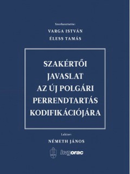 Szakértői javaslat az új polgári perrendtartás kodifikációjára / Németh János / HVG-ORAC Lap- és Könyvkiadó Kft. / 2017