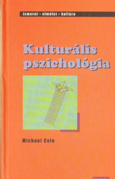 Kulturális pszichológia / Michael Cole / Gondolat Kiadó Kft. / 2005