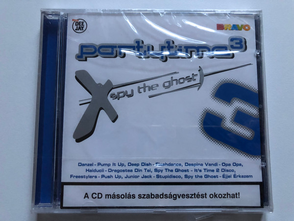 Partytime 3 - Spy The Ghost / Danzel - Pump It Up, Deep Dish - Flashdance, Despina Vandi - Opa Opa, Haiducii - Dragostea Din Tei, Spy The Ghost - It's Time To Disco, Freestylers - Push Up, Junior Jack - Stupidisco / CLS Audio CD 2004 / CLS SA0222