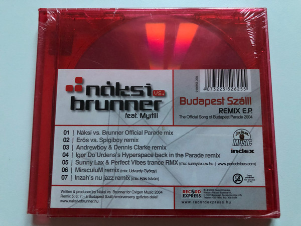 Náksi vs. Brunner Feat. Myrtill – Budapest Száll! (Remix E.P.) - The Official Song of Budapest Parade 2004 / Record Express Audio CD 2004 / REC 255262-5