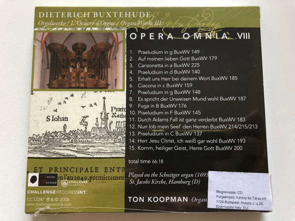 Ton Koopman – Dieterich Buxtehude - Opera Omnia VIII - Organ Works 3 / Challenge Classics Audio CD 2008 / CC72247