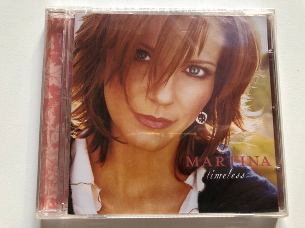 Martina – Timeless / RCA Records Label Audio CD 2005 / RCA82876 72866 2 