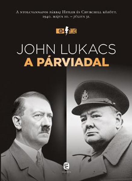 A párviadal / John Lukacs / Európa Kiadó / 2018