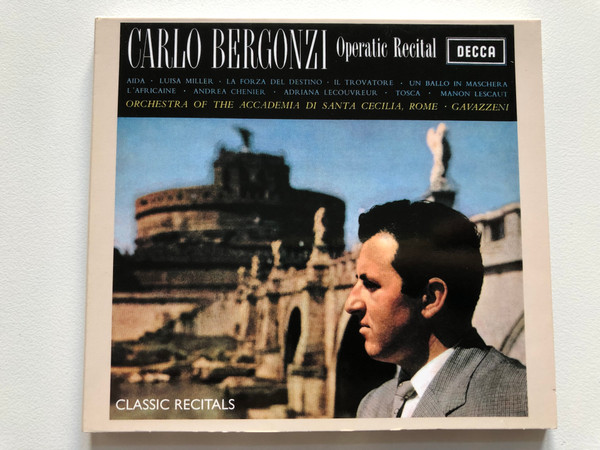 Carlo Bergonzi – Operatic Recital / Aida, Luisa Miller, La Forza Del Destino, Il Trovatore, Un Ballo In Maschera, L'africaine, Andrea Chenier, Adriana Lecouvreur, Tosca, Manon Lescaut / Decca Audio CD 2004 / 475 392-2