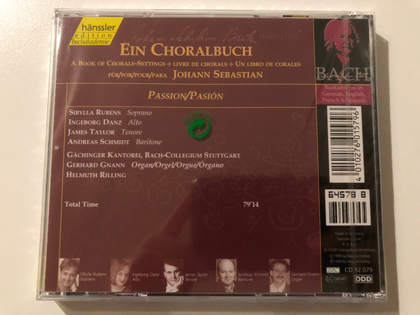 Johann Sebastian Bach - A Book Of Chorale-Settings For Johann Sebastian: Passion / Sibylla Rubens, Ingeborg Danz, James Taylor, Andreas Schmidt, Gachinger Kantorei / Hänssler Edition Bachakademie Audio CD 1999 / CD 92.079