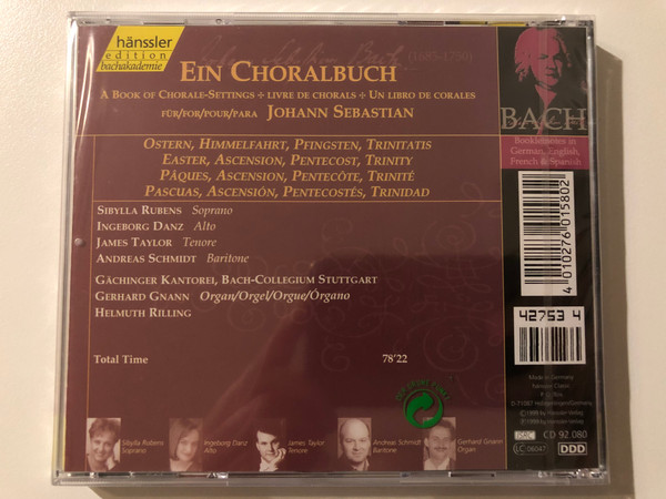 Johann Sebastian Bach - A Book Of Chorale-Settings For Johann Sebastian: Easter, Ascension, Pentecost, Trinity / Sibylla Rubens, Ingeborg Danz, James Taylor, Andreas Schmidt/ Hänssler Edition Bachakademie Audio CD 1999 / CD 92.080
