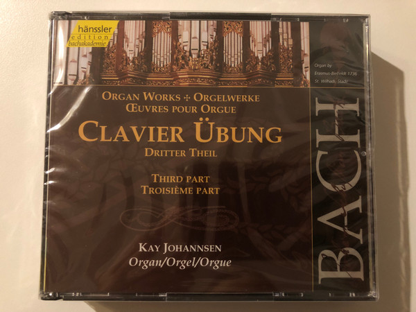 Johann Sebastian Bach - Clavier-Übung (Dritter Theil / Third Part / Troisième Part) / Kay Johannsen - organ / Hänssler Edition Bachakademie 2x Audio CD 1999 / CD 92.101