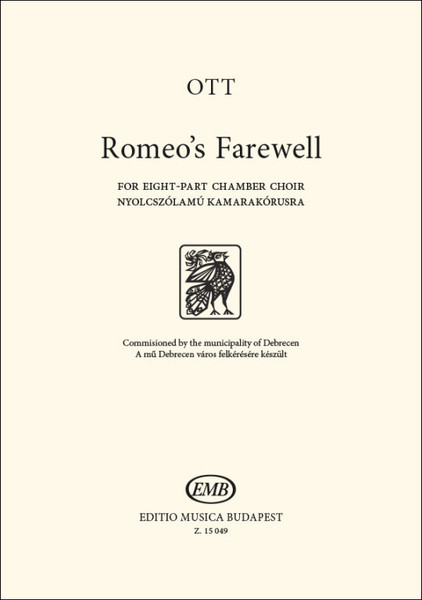 Ott Rezső: Romeo's Farewell, for eight-part chamber choir / William Shakespeare / Universal Music Publishing Editio Musica Budapest 