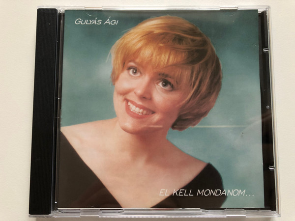 Gulyás Ági – El Kell Mondanom...  SeminArt CD Audio 1999 ( IFPI 3407