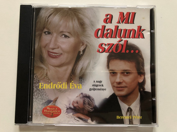 ÉVA ENDRŐDI AND PÉTER BERENTEI - OUR SONG IS ABOUT ... - COLLECTION OF BIG HITS  A MI DALUNK SZÓL... - A NAGY SLÁGEREK GYÜJTEMÉNYE  CD Audio (5998654113021