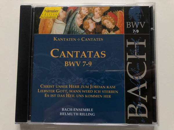 Johann Sebastian Bach - Cantatas BWV 7-9 / Christ unser Herr zum Jordan kam; Lieber Gott, wann werd ich sterben; Es ist das Heil uns kommen her / Hänssler Edition Bachakademie Audio CD 1998 / CD 92.003