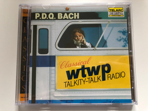 P.D.Q. Bach – WTWP Classical Talkity-Talk Radio / Telarc Audio CD 1991 / CD-80295