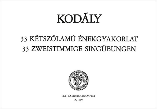 Kodály Zoltán: 33 Two-part Excercises / Editio Musica Budapest Zeneműkiadó / 1955 / Kodály Zoltán: 33 kétszólamú énekgyakorlat