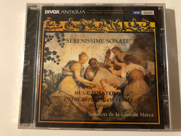 Serenissime Sonate - Sonatori de la Gioiosa marca / Music For Strings In The Republic Of Venice 1630-1660 / Divox Antiqua on period instruments / Divox Antiqua Audio CD 2007 Stereo / CDX 70505