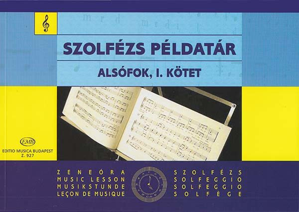 Irsai Vera, Agócsy László, Szőnyi Erzsébet: COLLECTION OF SOLFEGGIO EXAMPLES 1, for Beginners / Editio Musica Budapest Zeneműkiadó / 1953 / Irsai Vera, Agócsy László, Szőnyi Erzsébet: Szolfézs példatár alsófok 1