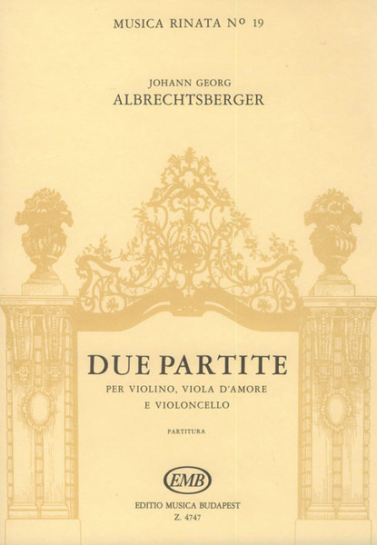 Albrechtsberger, Johann Georg: Due partite score / Edited by Gábry György / Editio Musica Budapest Zeneműkiadó / 1971 / Albrechtsberger, Johann Georg: Due partite per violino, viola d'amore e violoncello partitúra / Szerkesztette Gábry György