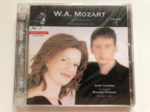 W.A. Mozart – Complete Sonatas For Keyboard And Violin / Gary Cooper - fortepiano, Rachel Podger - baroque violin / Channel Classics SACD 2004 / CCS SA 21804