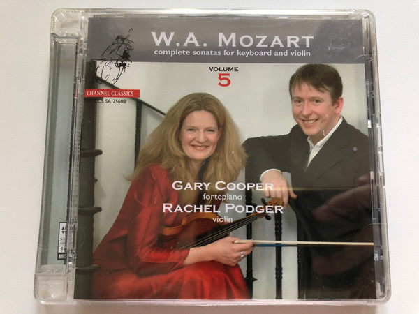 W.A. Mozart - Complete Sonatas For Keyboard And Violin - Volume 5 / Gary Cooper - fortepiano, Rachel Podger - violin / Channel Classics SACD 2008 Stereo / CCS SA 25608