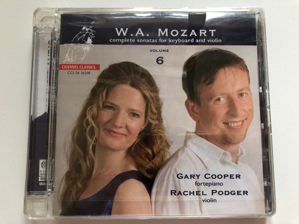 W.A. Mozart - Complete Sonatas For Keyboard And Violin - Volume 6 / Gary Cooper - fortepiano, Rachel Podger - violin / Channel Classics SACD 2008 Stereo / CCS SA 26208