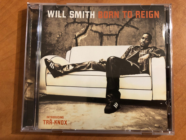 Will Smith – Born To Reign / Introducing Tra-Knox / Columbia Audio CD 2002 / 507955 2