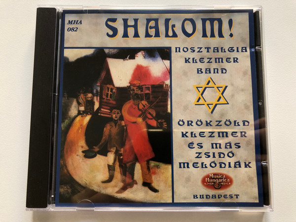 Shalom! - Nosztalgia Klezmer Band - Örökzöld Klezmer És Más Zsidó Melódiák / Musica Hungarica Audio CD 1998 Stereo / MHA 092