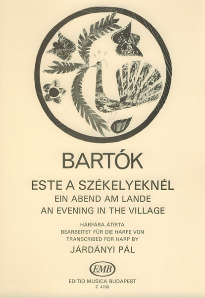 Bartók Béla: An Evening in the Village / Transcribed by Járdányi Pál / Editio Musica Budapest Zeneműkiadó / 1965 / Bartók Béla: Este a székelyeknél / Átírta Járdányi Pál