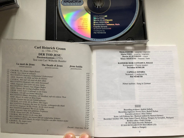 Carl Heinaich Graun - Der Tod Jesu - Passionskantate / Maria Zadori, Marta Fers, Martin Klietmann, Klaus Mertens, Kammerchor Cantamus Halle / Hungaroton Classic Audio CD 2010 Stereo / HCD 32679