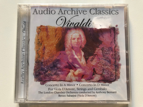 Vivaldi - Concerto In A Minor; Concerto In D Minor For Viola D'Amore, Strings, And Cembalo / The London Chamber Orchestra conducted by Anthony Bernard, Renzo Sabatini (Viola D'Amore) / Audio Archive Classics Audio CD / CLA025