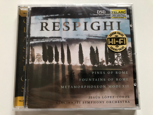 Respighi - Pines Of Rome Fountains Of Rome Metamorphoseon Modi XII / Jesús López-Cobos, Cincinnati Symphony Orchestra / Telarc Audio CD 2000 / CD-80505