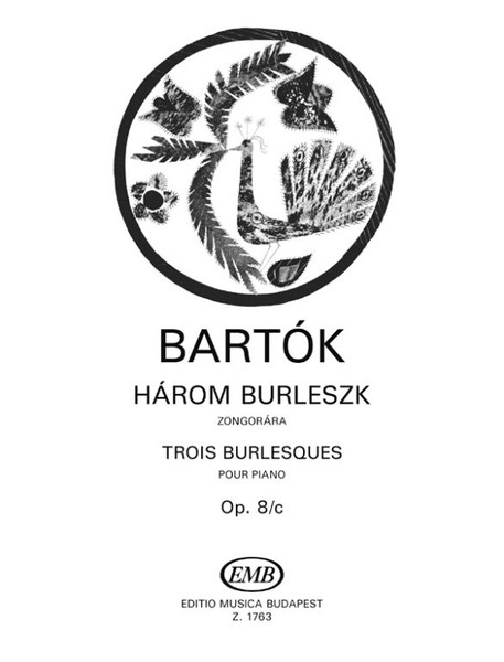 Bartók Béla: Three Burlesques for Piano / Editio Musica Budapest Zeneműkiadó / 1954 / Bartók Béla: Három burleszk zongorára 